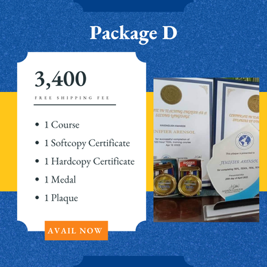 Package D Php 3400: 1 Course, 1 Soft copy and Hard copy certificate, 1 Medal, and 1 Plaque. Avail now!