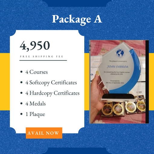 Package A Php 4950 4 Courses, 4 Soft copy and Hard copy certificates, 4 Medals, and 1 Plaque. Avail now!